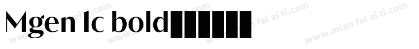 Mgen 1c bold字体转换